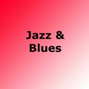 Jazz &amp; Blues