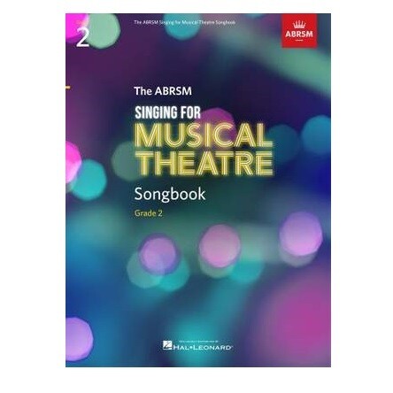 ABRSM Singing for Musical Theatre Songbook Grade 2
