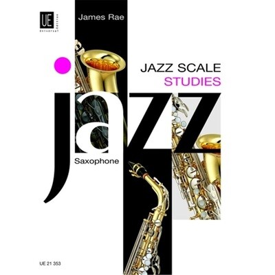 Jazz Scale Studies for Saxophone (James Rae)