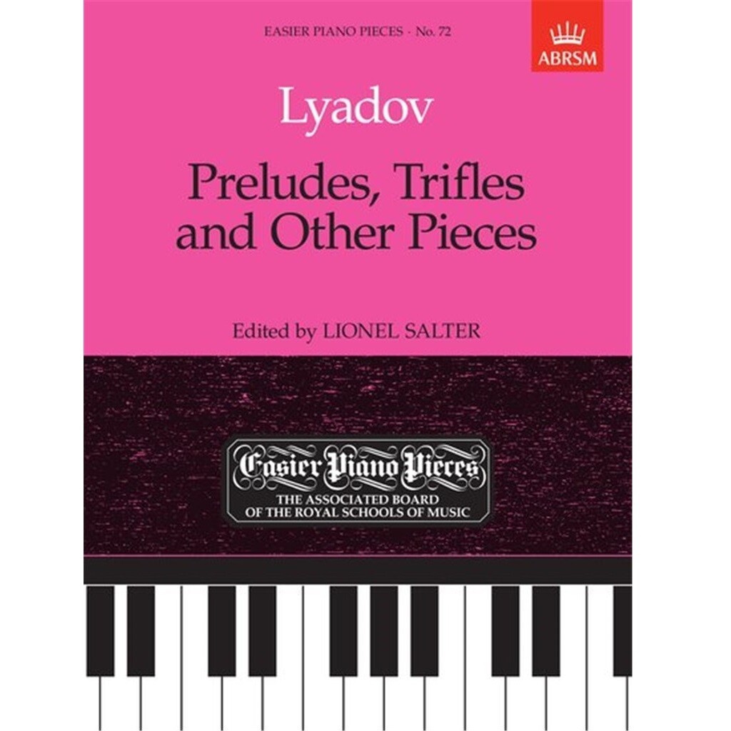 ABRSM Easier Piano Pieces: Lyadov - Preludes, Trifles and Other Pieces