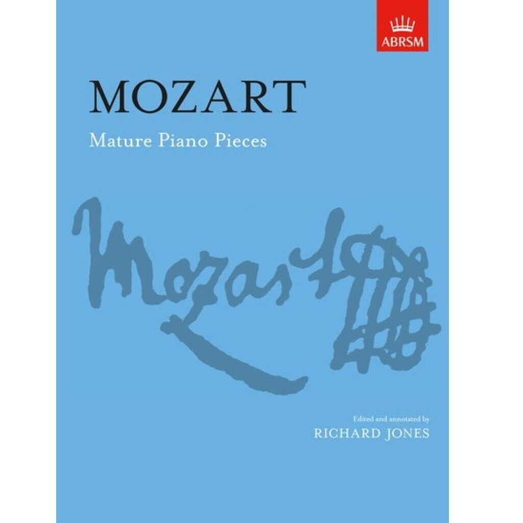 Mozart: Mature Piano Pieces
