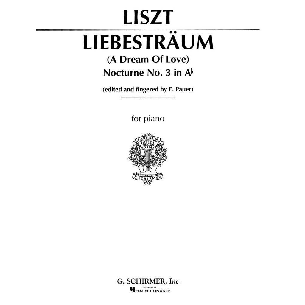 Liszt Liebesträum (A Dream of Love) Nocturne No.3 in A♭