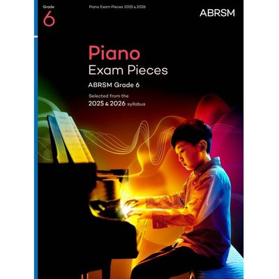 ABRSM Piano Exam Pieces 2025 &amp; 2026 - Grade 6