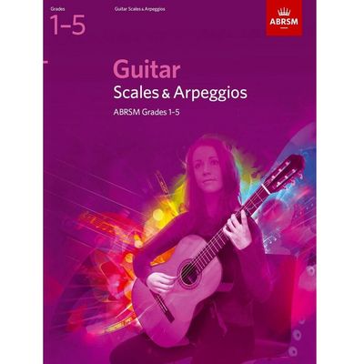 ABRSM Guitar Scales & Arpeggios - Grades 1-5 ABRSM Guitar Scales & Arpeggios - Grades 1-5