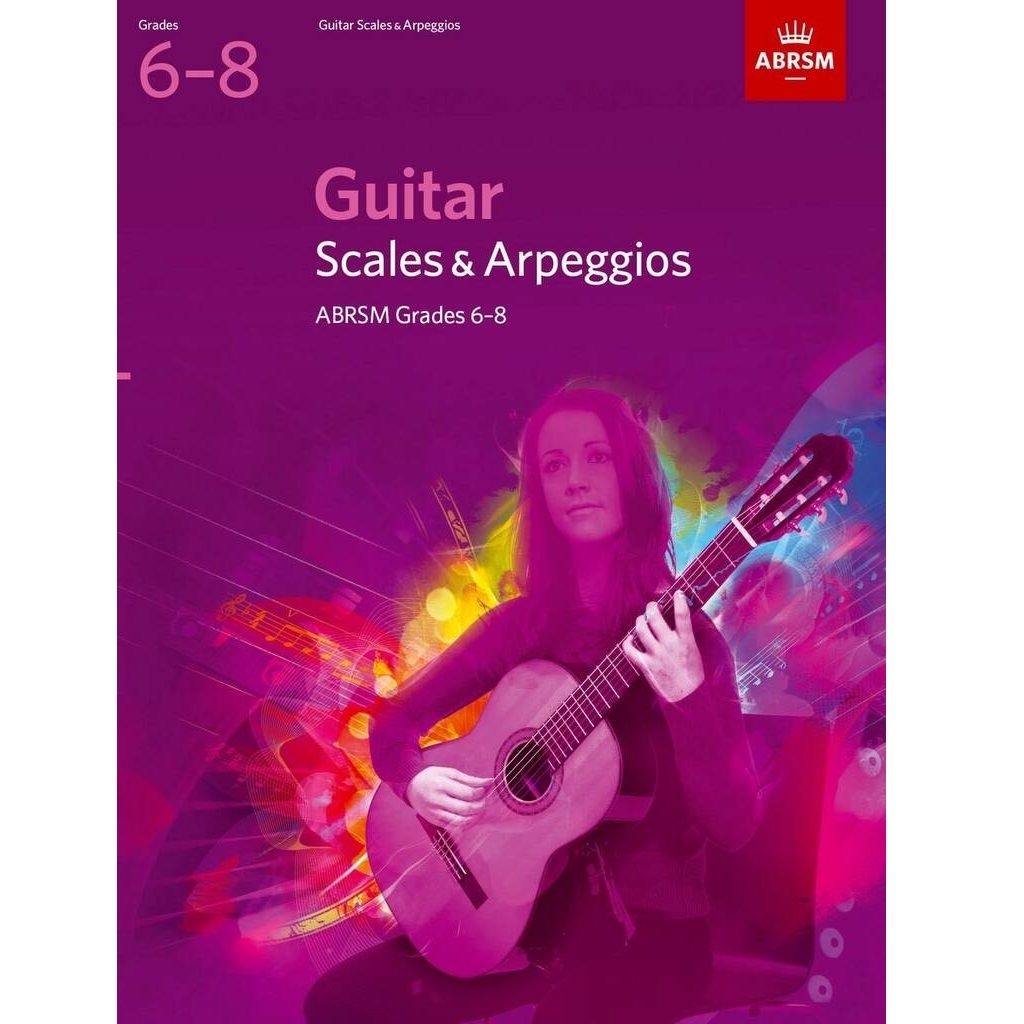 ABRSM Guitar Scales &amp; Arpeggios - Grades 6-8