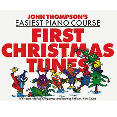 John Thompson's Easiest Piano Course: First Christmas Tunes John Thompson's Easiest Piano Course: First Christmas Tunes