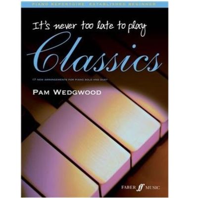 It&#39;s Never Too Late To Play Classics