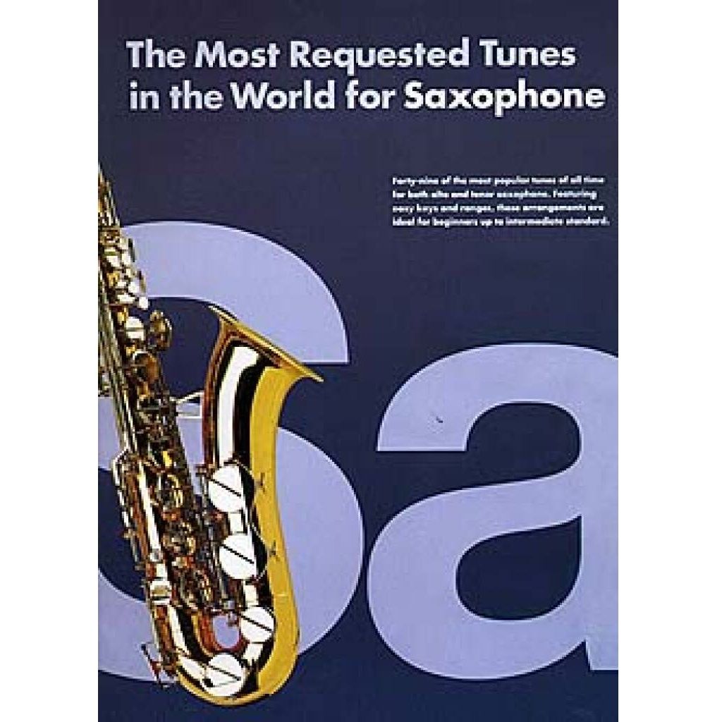 The Most Requested Tunes in the World for Saxophone