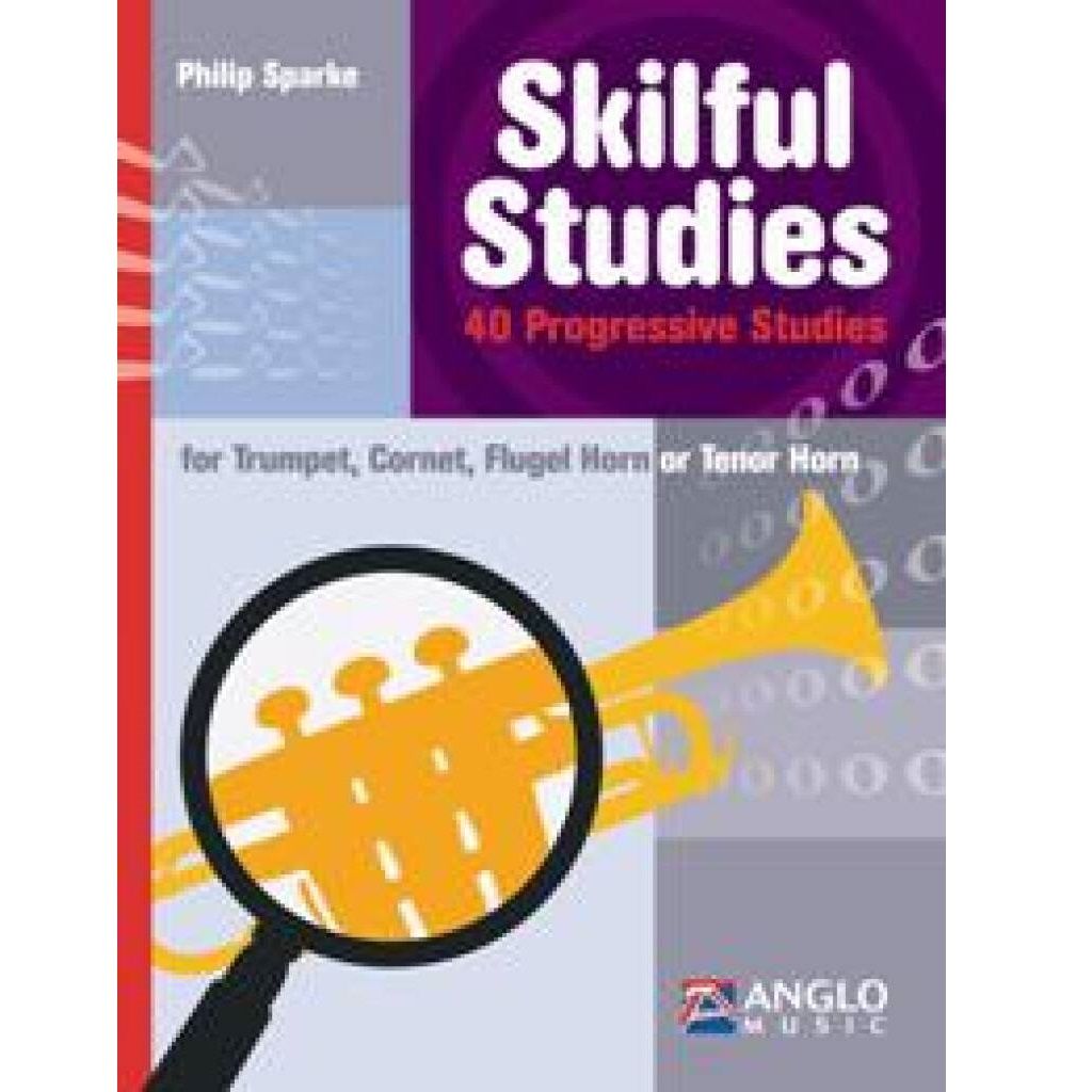 Skilful Studies - 40 Progressive Studies for Trumpet, Cornet, Flugel Horn or Tenor Horn