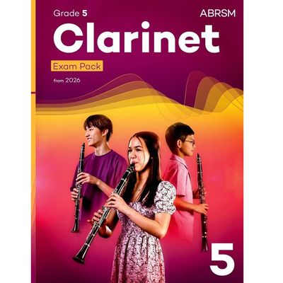 ABRSM Clarinet Exam Pack Grade 5 from 2026 ABRSM Clarinet Exam Pack Grade 5 from 2026