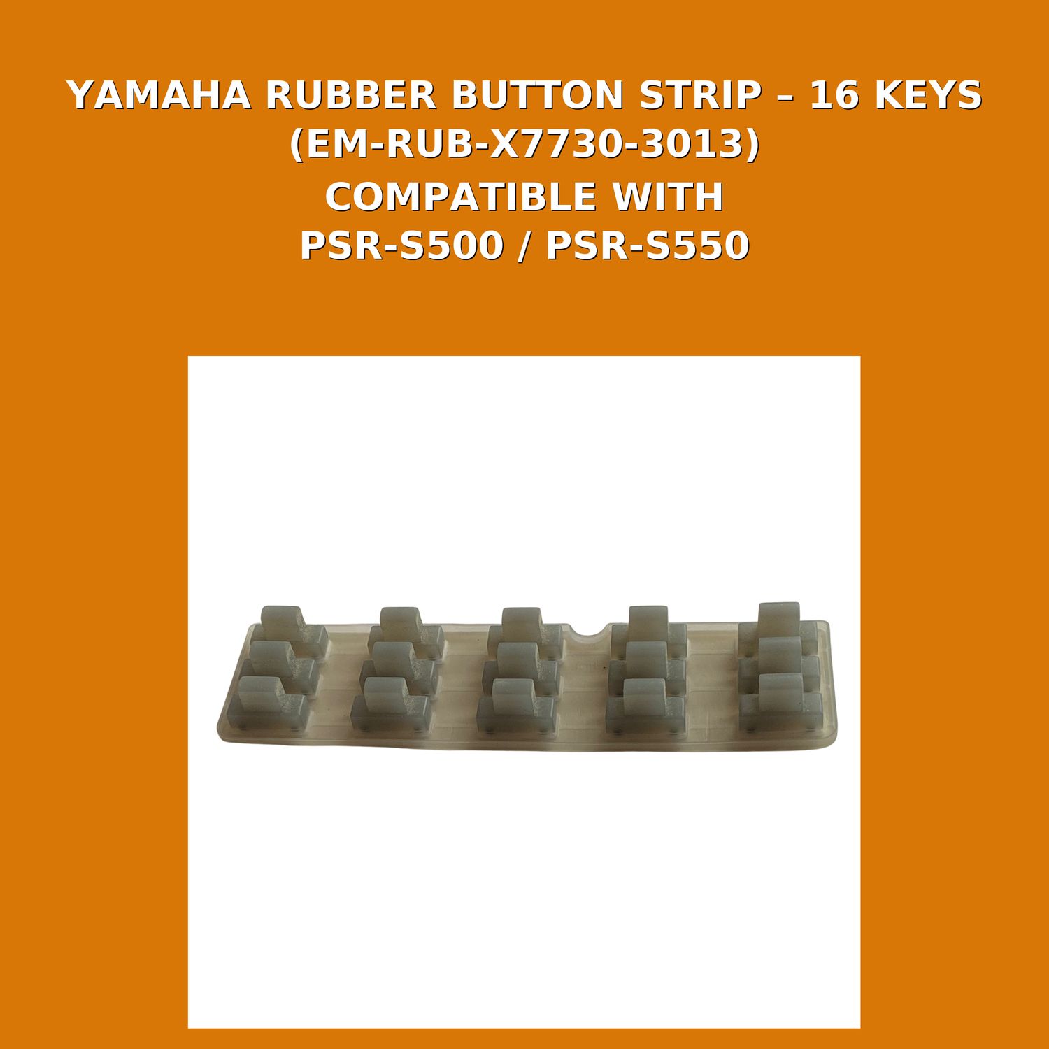 Yamaha PSR-S500 / PSR-S550 Rubber Button Strip (15-Key Panel Contact Pad) Yamaha PSR-S500 / PSR-S550 Rubber Button Strip (15-Key Panel Contact Pad)