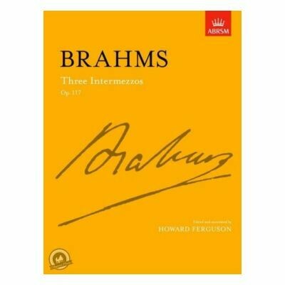 Brahms: Three Intermezzos, Op. 117 Brahms: Three Intermezzos, Op. 117