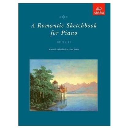 A Romantic Sketchbook for Piano, Book II A Romantic Sketchbook for Piano, Book II
