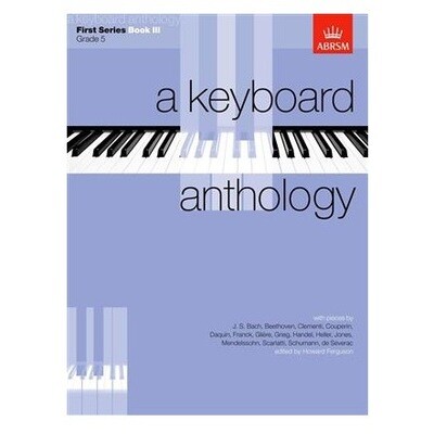 A Keyboard Anthology, First Series, Book III A Keyboard Anthology, First Series, Book III