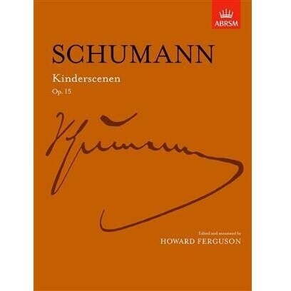 Schumann, R - Kinderscenen Op 15 Schumann, R - Kinderscenen Op 15