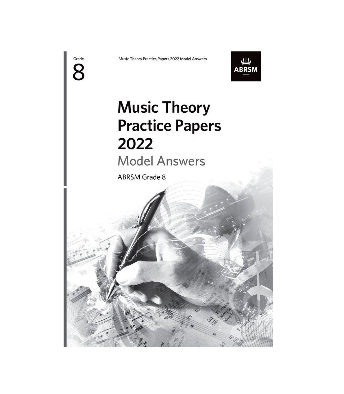 ABRSM Music Theory Sample Papers 2022 Model Answers - Grade 8 ABRSM Music Theory Sample Papers 2022 Model Answers - Grade 8