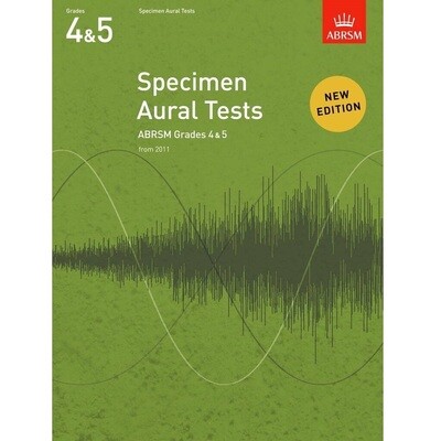 ABRSM Specimen Aural Tests Grades 4 & 5 (from 2011) ABRSM Specimen Aural Tests Grades 4 & 5 (from 2011)