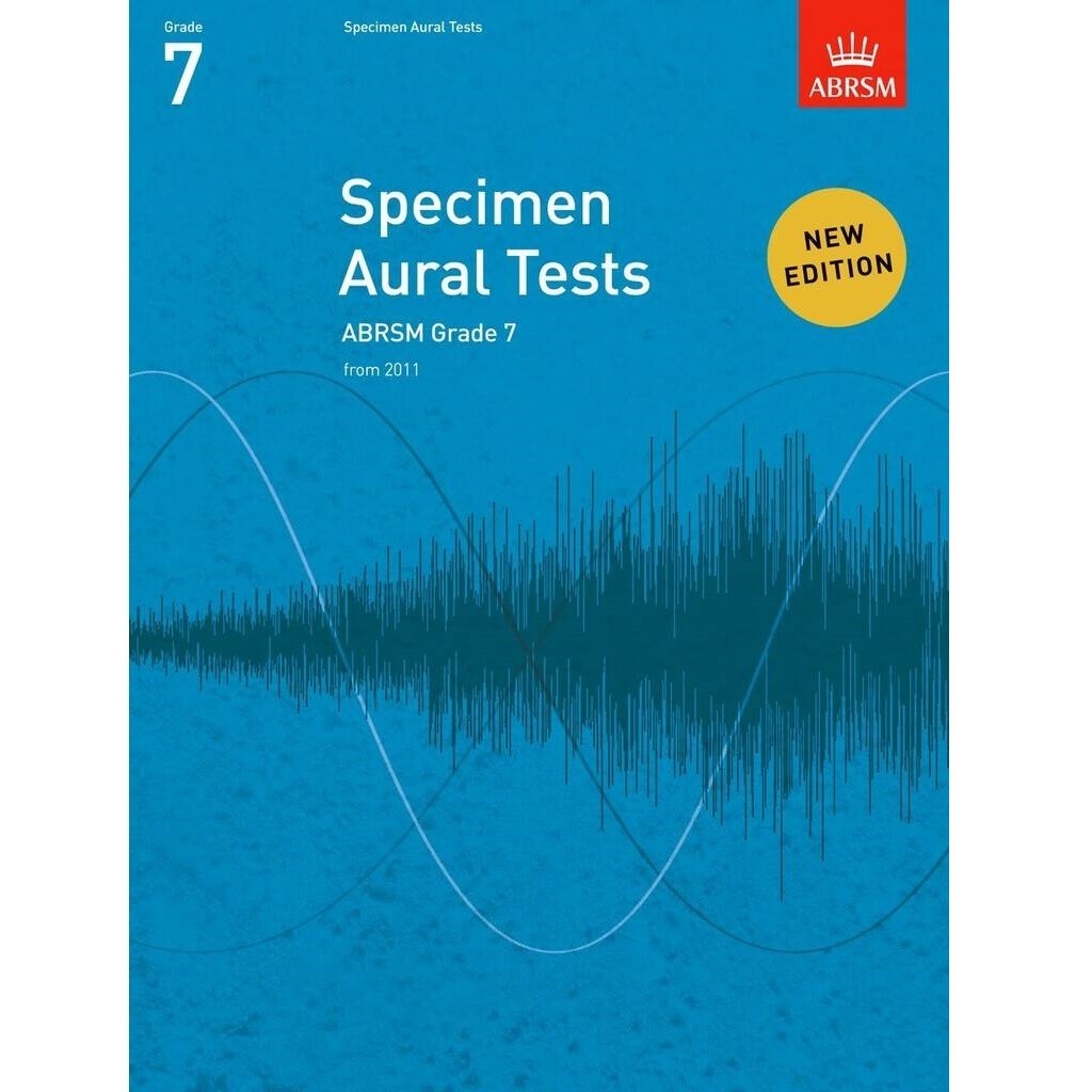 ABRSM Specimen Aural Tests Grade 7 (from 2011) ABRSM Specimen Aural Tests Grade 7 (from 2011)