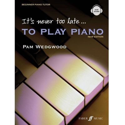 It's Never Too Late To Play Piano New Edition It's Never Too Late To Play Piano New Edition