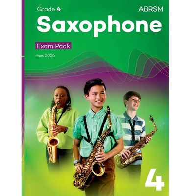 ABRSM Saxophone Exam Pack Grade 4 from 2026 ABRSM Saxophone Exam Pack Grade 4 from 2026