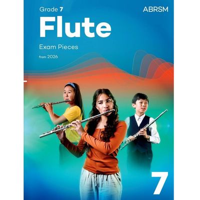 ABRSM Flute Exam Pack Grade 7 from 2026 ABRSM Flute Exam Pack Grade 7 from 2026