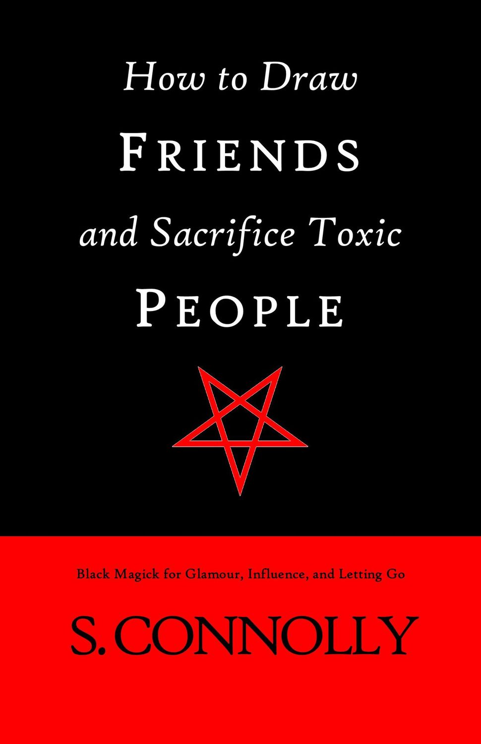 ebook - epub of How to Draw Friends and Sacrifice Toxic People by S. Connolly