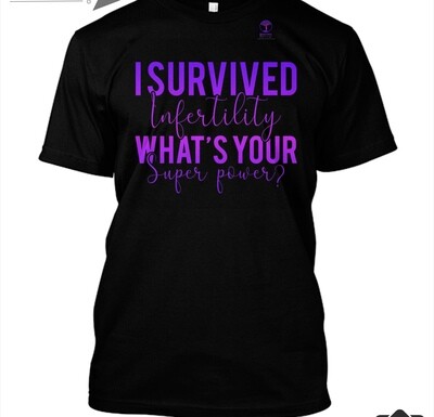 Infertility Survivor Shirt