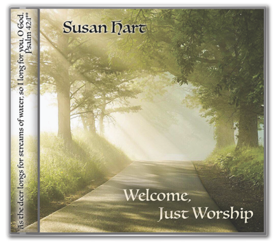 Susan Hart - Welcome, Just Worship CD
