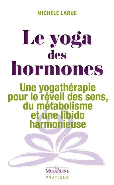 Le yoga des hormones de Michele Larue