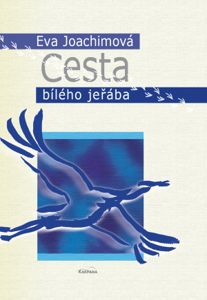Cesta bílého jeřába: I. kniha, druhé vydání (2008)