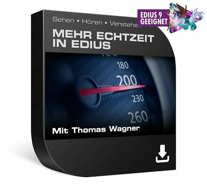 DVD Lernkurs Mehr Echtzeit in EDIUS / Download DVD Lernkurs Mehr Echtzeit in EDIUS / Download