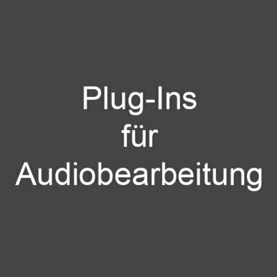 Plug-Ins für Audiobearbeitung