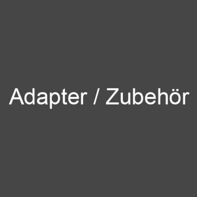 Adapter / Zubehör