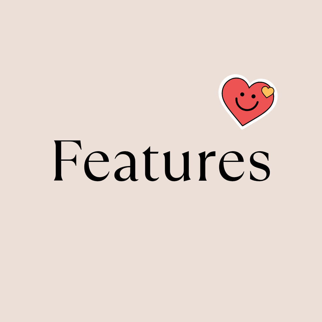FEATURES