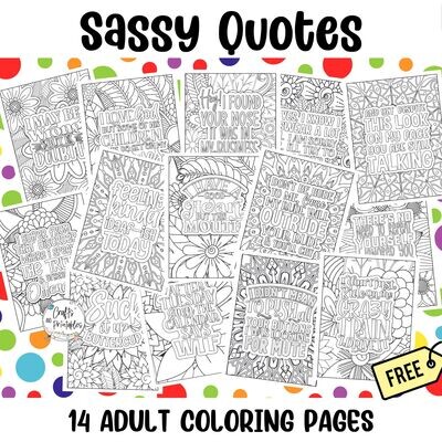 14 Sassy Quotes Free Adult Coloring Pages