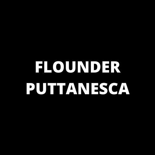 Flounder Puttanesca