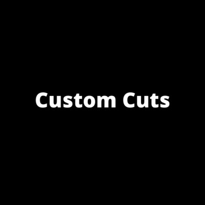 Custom Cuts