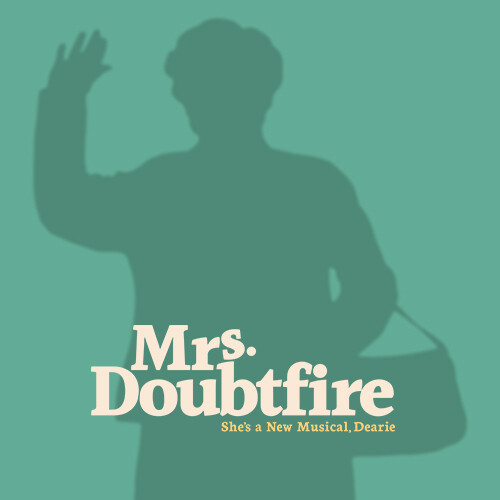 RESCHEDULED DATE TBD
Mrs. Doubtfire
