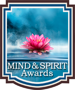 Mind and Spirit Book Awards for Non-Fiction Guides and Workbooks | Chanticleer International Book Awards Mind and Spirit Book Awards for Non-Fiction Guides and Workbooks | Chanticleer International Book Awards