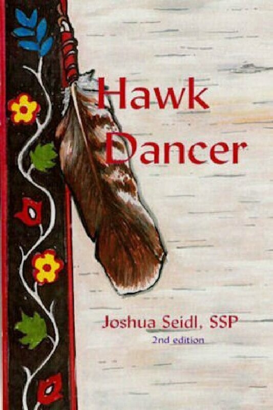 ​“Hawk Dancer,” a Novel  by author Joshua Seidl, SSP