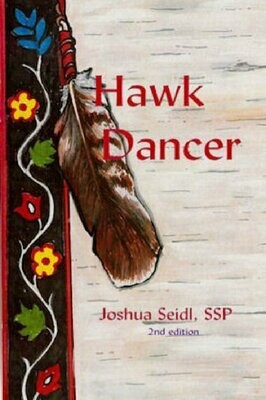 ​“Hawk Dancer,” a Novel by author Joshua Seidl, SSP