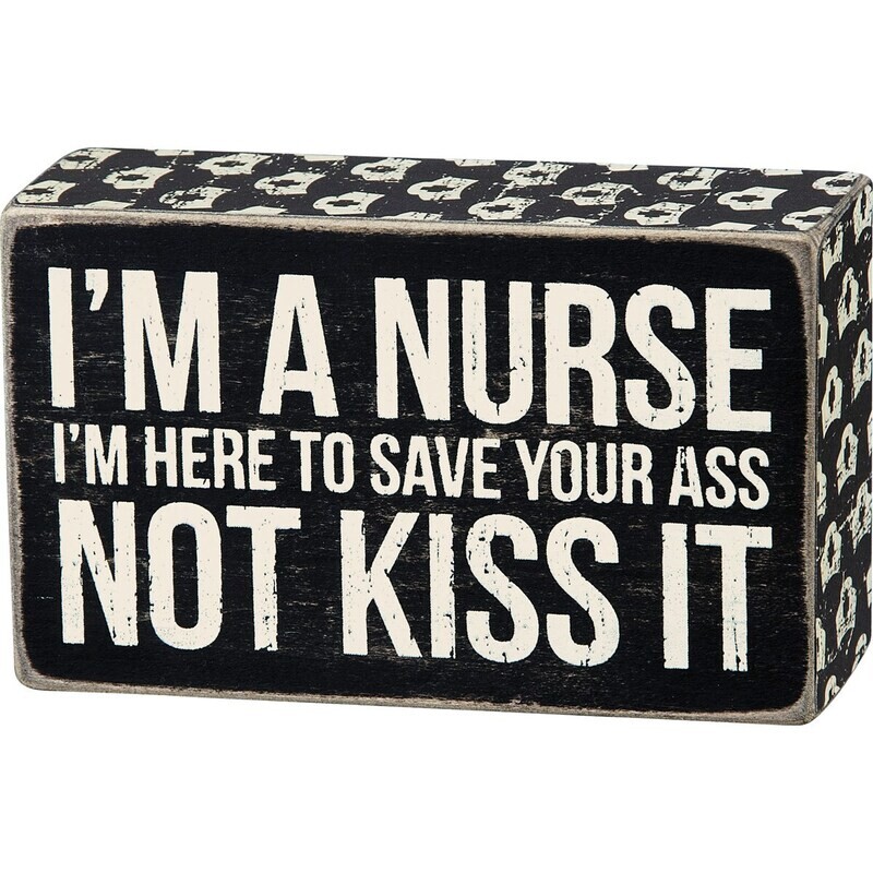 I&#39;m A Nurse Box Sign
