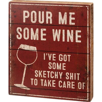Pour Me Some Wine Box Sign