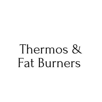 Thermos and Fat Burners
