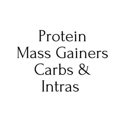 Protein, Mass Gainer, Carbs, and Intra's