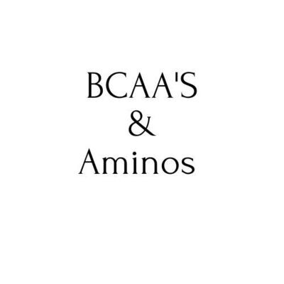 BCAA&#39;s and Aminos