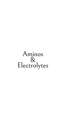 BCAA&#39;s / Aminos / ElectrolytesI