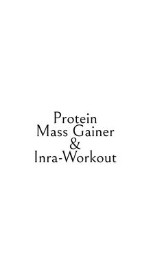 Protein, Mass Gainer, Carbs, and Intra&#39;s
