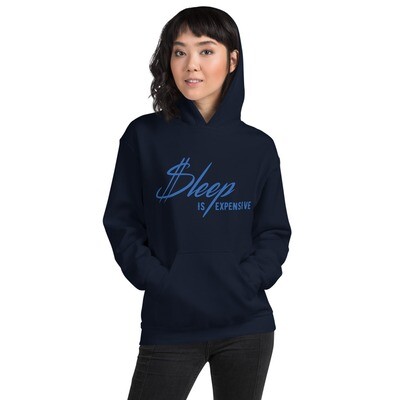 Sleep is Expen$ive v2 (Blue Text) Unisex Hoodie