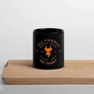 All Hunger, No Thirst - Black Glossy Mug